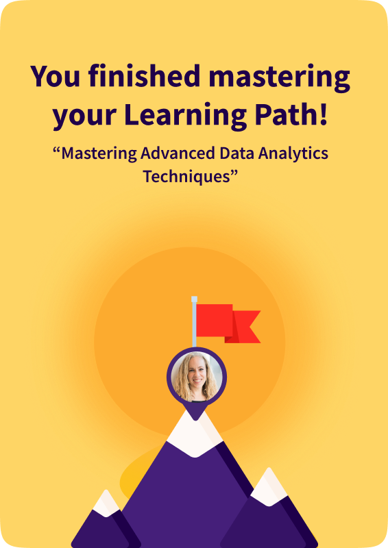 You finished mastering your Learning Path!